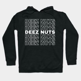 Deez Nuts Deez Nuts Hoodie